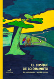 El bosque de lo diminuto / Kinderbuch Spanisch / Sol Undurraga / Mujer Gallina