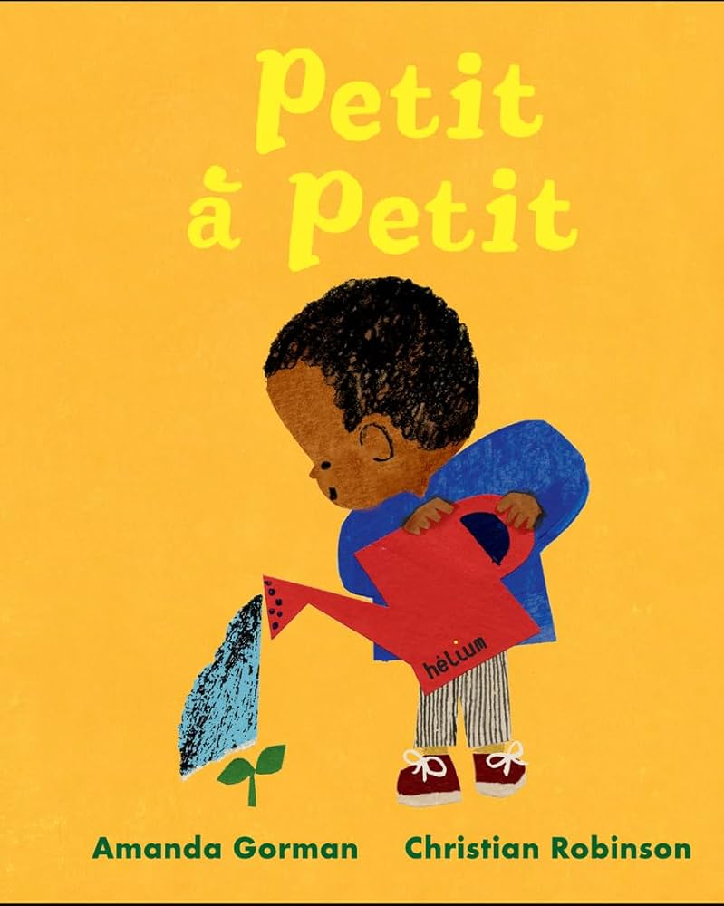 Petit à petit / Bilderbuch Französisch / Amanda Gorman und Christian Robinson