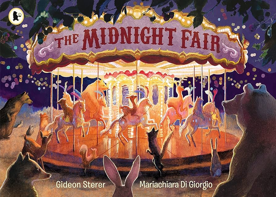 The Midnight Fair /Silent book - Bilderbuch Englisch / Gideon Sterer / illustriert von Mariachiara Di Giorgio