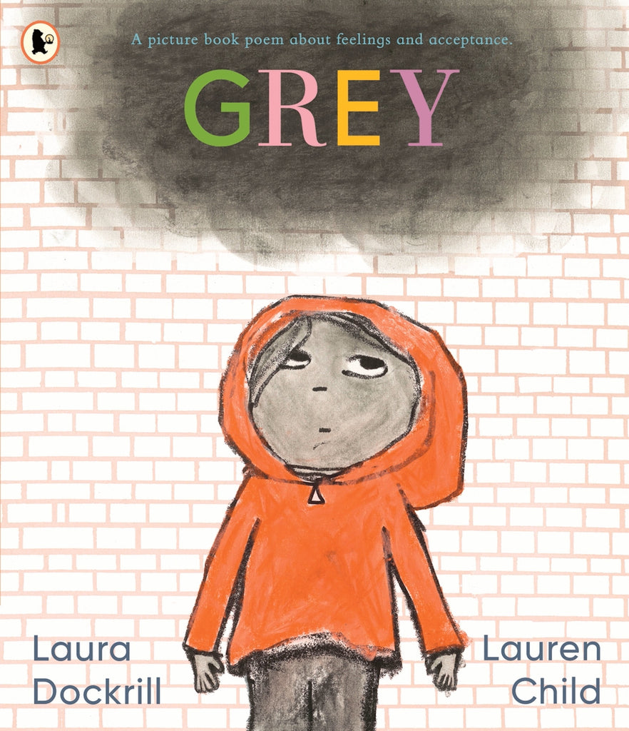 Grey: A picture book poem about feelings and acceptance / Besondere Bilderbuch Englisch / Laura Dockrill