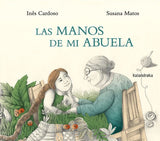 Las manos de mi abuela / Bilderbuch Spanisch / Cardoso Inês / Illustration von Matos Susana