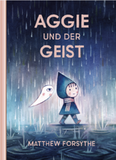 Aggie und der Geist / Bilderbuch Deutsch / Matthew Forsythe