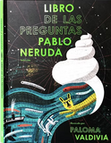 Libro de las preguntas de Pablo Neruda / Bilderbuch Spanisch / Illustration von Paloma Valdivia
