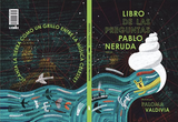 Libro de las preguntas de Pablo Neruda / Bilderbuch Spanisch / Illustration von Paloma Valdivia