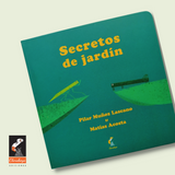 Secretos de jardín / Bilderbuch Spanisch / Pilar Muñoz Lascano / Illustration von Matias Acosta