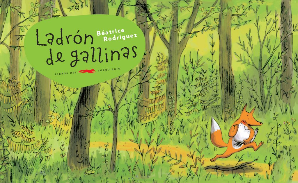 Ladrón de gallinas / Bilderbuch Spanisch / Silent Book / Béatrice Rodriguez