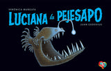 Luciana la pejesapo / Kinderbuch Spanisch / Murguía Verónica