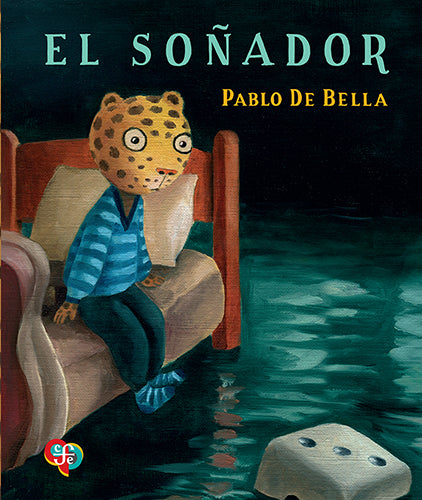 El soñador / Bilderbuch Spanisch / Pablo de Bella