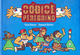 Códice peregrino / Kinderbuch Spanisch / Vivian Mansour / Emmanuel Valtierra