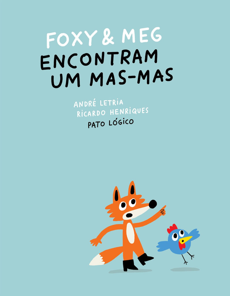 Foxy & Meg Encontram um Mas-Mas /Bilderbuch Portugiesisch/ Ricardo Henriques & André Letria