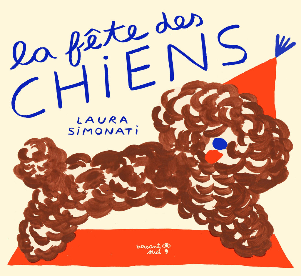 La fête des chiens / Bilderbuch Französisch / Laura Simonati