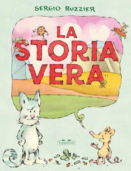 La storia vera /  Bilderbuch Italienisch / Sergio Ruzzier