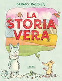 La storia vera /  Bilderbuch Italienisch / Sergio Ruzzier