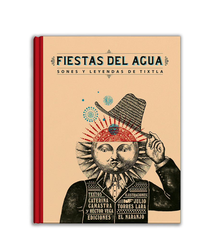 Fiestas del agua. Sones y leyendas de Tixtla / Kinderbuch Spanisch / Caterina Camastra, Héctor Vega & Julio Torres Lara