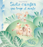 Siete cuentos que trajo el viento /  Bilderbuch Spanisch / Verschiedene Autor*innen
