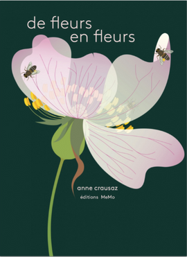 De fleurs en fleurs / Von Blumen zu Blumen / Besonderes Bilderbuch Französisch / Anne Crausaz