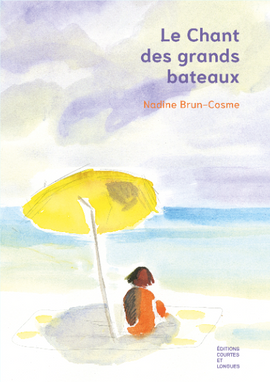 Le Chant des grands bateaux / The Song of the Big Ships / Kinderbuch Französisch / Nadine Brun-Cosme