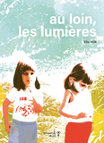 Au loin, les lumières / Kinderbuch Französisch / Elis Wilk