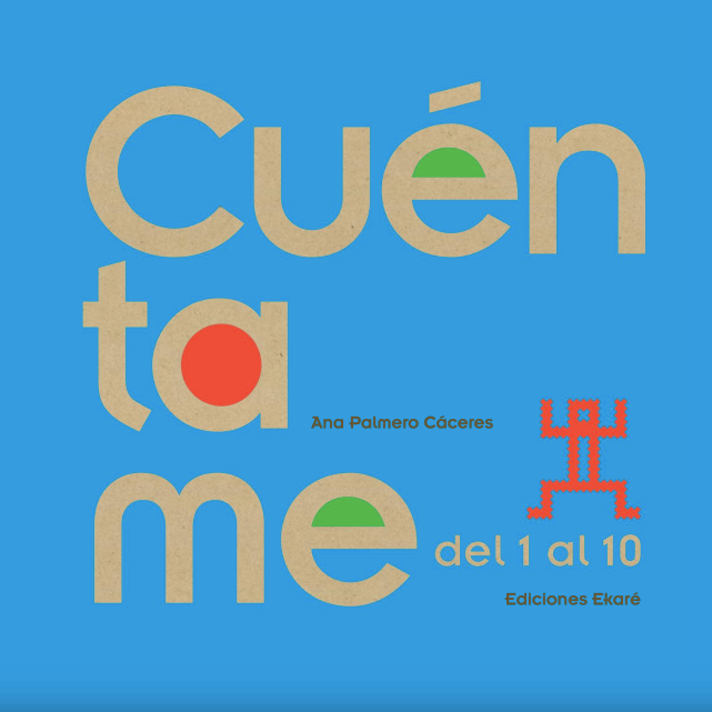 Cuéntame del 1 al 10 / Kinderbuch Spanisch /  Ana Palmero Cáceres