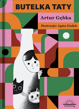 Butelka Taty / Bilderbuch Polnisch / Artur Gębka / Agata Dudek