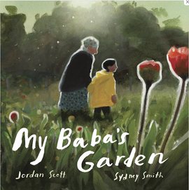 My Baba's Garden / Bilderbuch Englisch / Jordan Scott / Sydney Smith