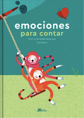 Emociones para contar / Bilderbuch Spanisch / Patricia Fernandez Bieberach / Tania Recia