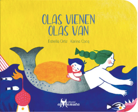 Olas vienen, olas van / Bilderbuch Spanisch / Estrella Ortiz / Karina Cocq