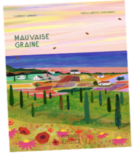 Mauvaise graine / Albums Französisch /  Clémence Sabbagh / Teresa Arroyo Corcobado