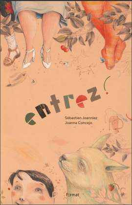 Entrez ! / Album Französisch / Sébastien Joanniez / Joanna Concejo