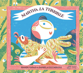 Martha la terrible / Bilderbuch Französisch / Marek Vadas / Daniela Olejníková