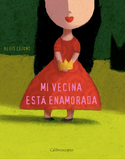 Mi vecina está enamorada / Bilderbuch Spanisch / Regis Lejonc