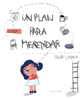 Un plan para merendar / Bilderbuch Spanisch / Pilar Losada
