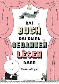 Das Buch das deine Gedanken lesen kann /  Bilderbuch Deutsch / Coppo, Marianna