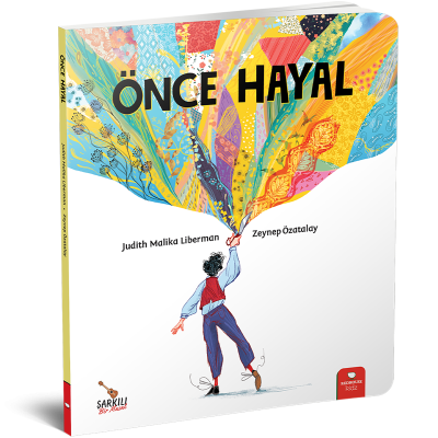 Önce Hayal / Bilderbuch Türkisch / Judith Malika Liberman / Illustration von Zeynep Özatalay