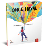 Önce Hayal / Bilderbuch Türkisch / Judith Malika Liberman / Illustration von Zeynep Özatalay