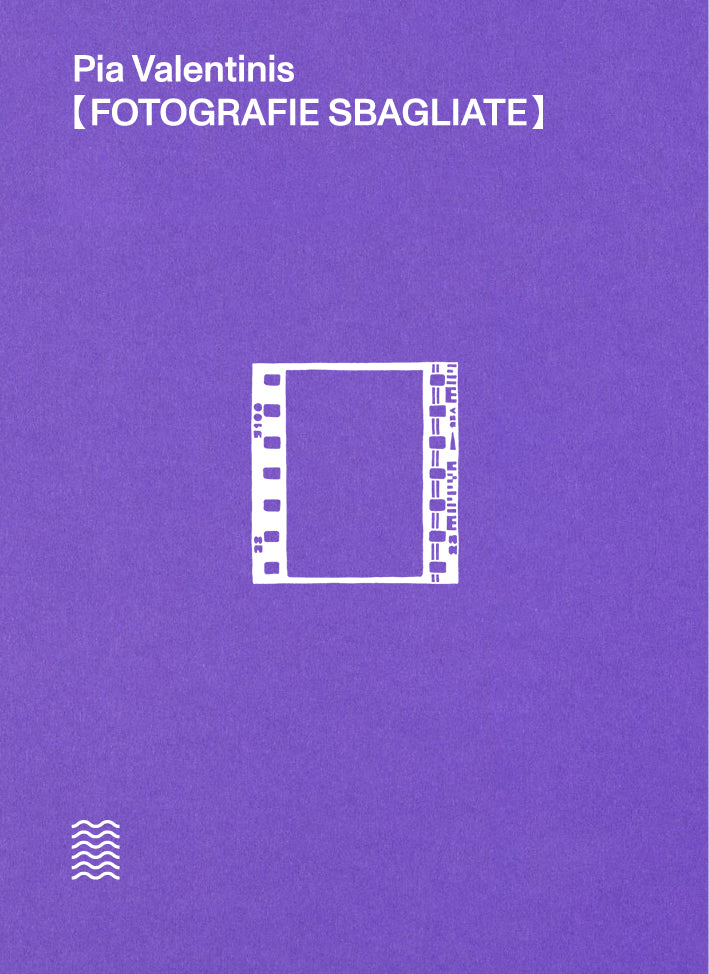 Fotografie Sbagliate / Bilderbuch Italienisch / Pia Valentinis mit einem Text von Clément Chéroux