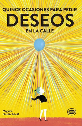 Quince ocasiones para pedir deseos en la calle / Kinderbuch Spanisch / Nicolás Schuff  / Maguma