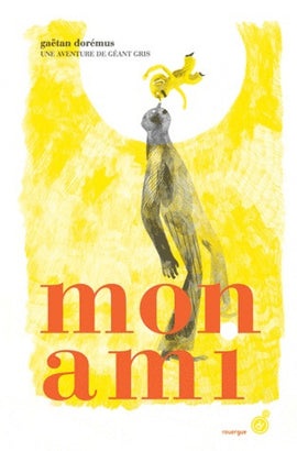 "Mon Ami" Gaëtan Dorémus / Kinderbuch Französisch