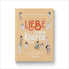 Liebe deinen Körper / Jessica Sanders / KInderbuch / Zuckersüß Verlag