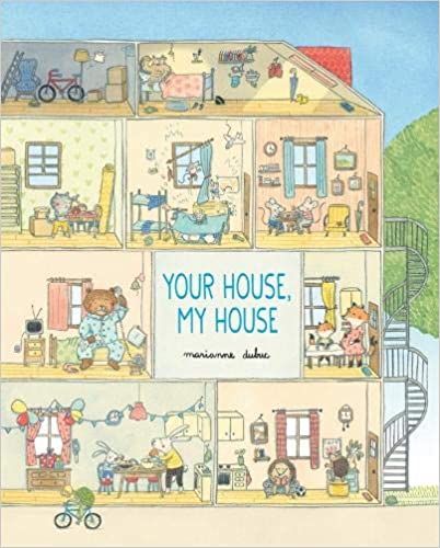 Your House, My House / Marianne Dubuc / Bilderbuch Englisch / Kids Can Press