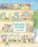 Your House, My House / Marianne Dubuc / Bilderbuch Englisch / Kids Can Press