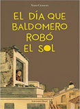 El día que Baldomero robó el Sol / Kinderbuch Spanisch / Nono Granero