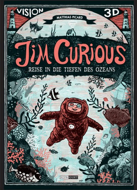 Jim Curious - Reise in die Tiefen des Ozeans / Matthias Picard / REPRODUKT