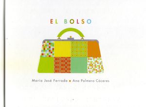 El bolso / Kinderbuch Spanisch / Braille / María José Ferrada / Ana Palmero Cáceres