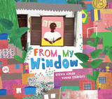 From My Window / Kinderbuch Englisch / Otávio Júnior / Vanina Starkoff