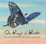 On Wings of Words - The Extraordinary Life of Emily Dickinson / Kinderbuch Englisch / Jennifer Berne / Becca Stadtlander