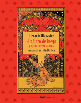 El pájaro de fuego y otros cuentos rusos / Kinderbuch Spanisch / Aleksandr Afánasiev /Iván Bilibin