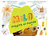 Milo imagina el mundo / Bilderbuch Spanisch / Matt de la Peña / Christian Robinson