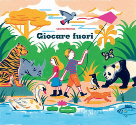 Giocare fuori / Kinderbuch Italienisch / Laurent Moreau