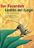 "Der Feuerdieb – Ladrón del fuego" Ojeda, Ana Paula  & Palomino, Juan - Spanisches Bilderbuch